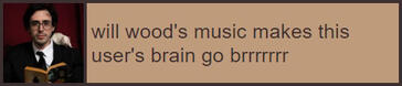 Will wood’s music makes this user’s brain go brrrrr